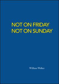 Cover image for Not on Friday Not on Sunday