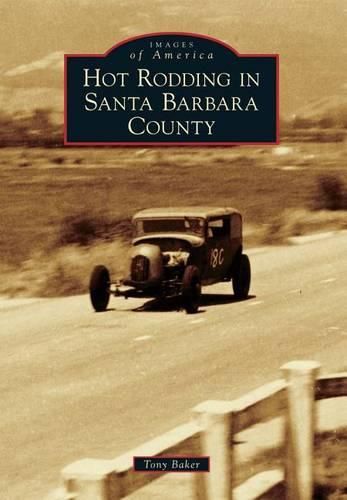 Cover image for Hot Rodding in Santa Barbara County