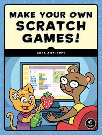 Cover image for Make Your Own Scratch Games