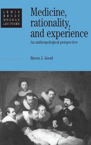 Cover image for Medicine, Rationality and Experience: An Anthropological Perspective