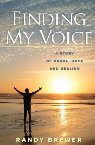 Cover image for Finding My Voice: A Story of Grace, Hope and Healing