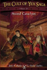 Cover image for The Cult of Yex Saga Part I: Second Cataclysm