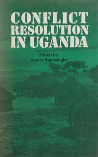 Cover image for Conflict Resolution in Uganda