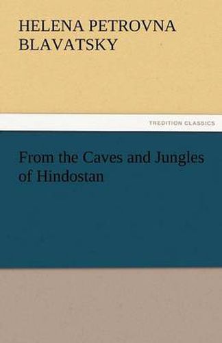 Cover image for From the Caves and Jungles of Hindostan