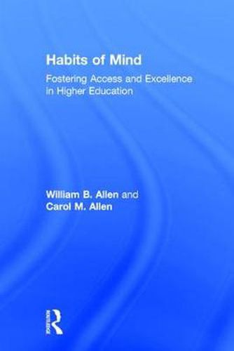 Habits of Mind: Fostering Access and Excellence in Higher Education