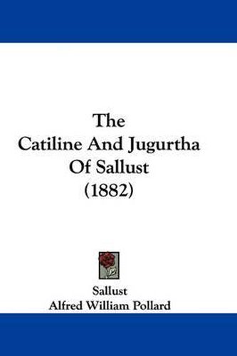 The Catiline and Jugurtha of Sallust (1882)
