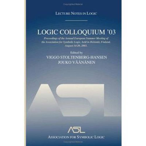 Cover image for Logic Colloquium '03: Lecture Notes in Logic 24