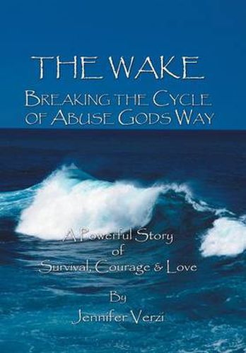 Cover image for The Wake: Breaking the Cycle of Abuse Gods Way