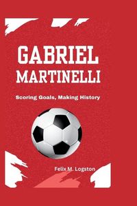 Cover image for Gabriel Martinelli