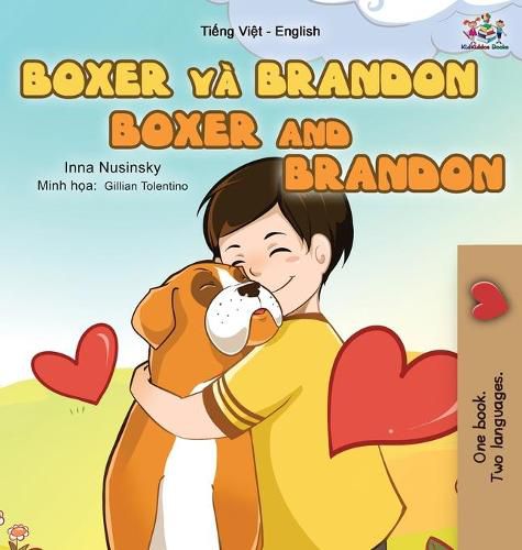 Boxer and Brandon (Vietnamese English Bilingual Book for Kids)