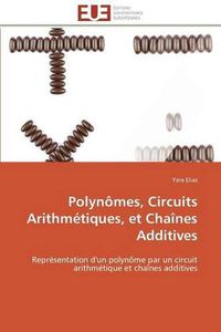 Cover image for Polynomes, circuits arithmetiques, et chaines additives