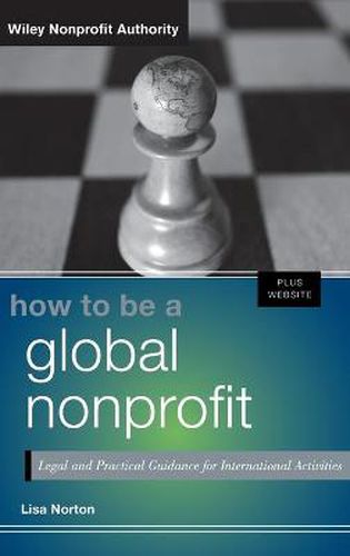 Cover image for How to Be a Global Nonprofit: Legal and Practical Guidance for International Activities