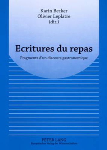 Cover image for Ecritures Du Repas: Fragments d'Un Discours Gastronomique