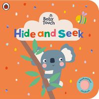 Cover image for Baby Touch: Hide and Seek: A touch-and-feel playbook