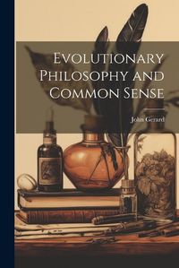 Cover image for Evolutionary Philosophy and Common Sense