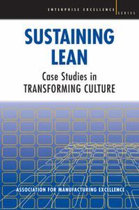 Cover image for Sustaining Lean: Case Studies in Transforming Culture