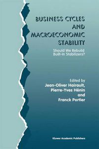 Cover image for Business Cycles and Macroeconomic Stability: Should We Rebuild Built-in Stabilizers?