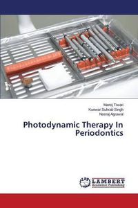 Cover image for Photodynamic Therapy In Periodontics