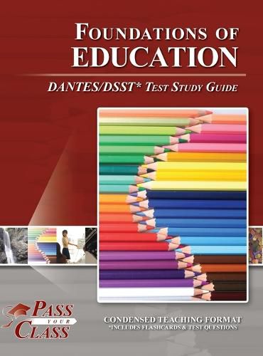 Cover image for Foundations of Education DANTES / DSST Test Study Guide