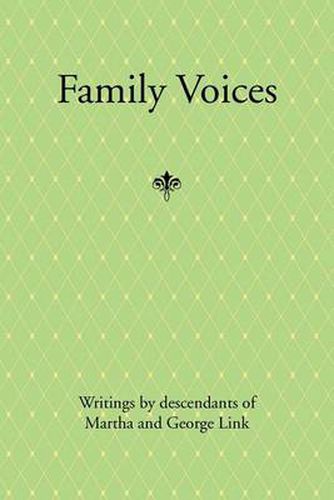 Cover image for Family Voices: Writings by Descendants of Luise Martha Krause and George Link