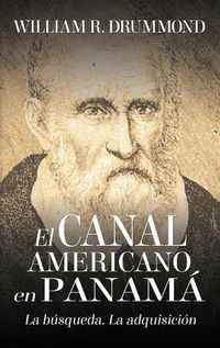 Cover image for El Canal Americano En Panama: La Busqueda, La Adquisicion