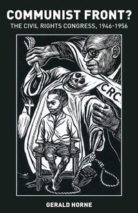 Cover image for Communist Front? The Civil Rights Congress: 1946-1956