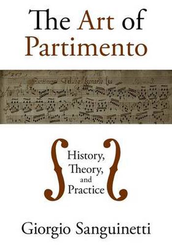 Cover image for The Art of Partimento: History, Theory, and Practice