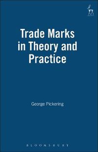 Cover image for Trade Marks in Theory and Practice