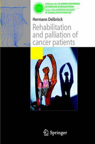 Cover image for Rehabilitation and palliation of cancer patients: (Patient care)