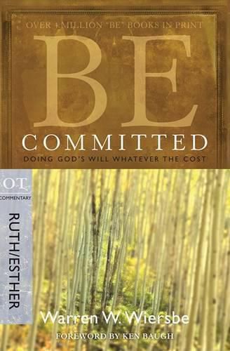 Cover image for Be Committed - Ruth & Esther: Doing God's Will Whatever the Cost