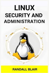 Cover image for Linux Security and Administration