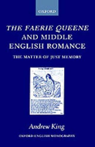 Cover image for The Faerie Queene and Middle English Romance: The Matter of Just Memory