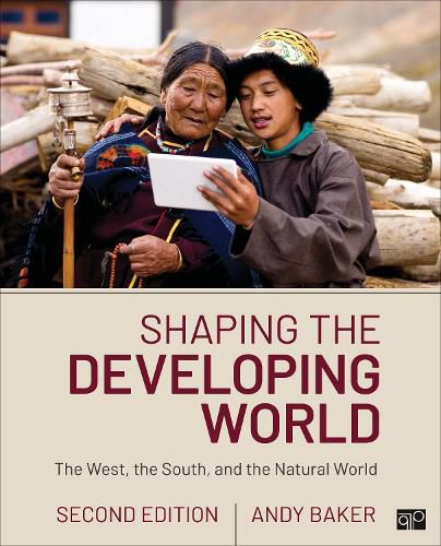 Cover image for Shaping the Developing World: The West, the South, and the Natural World