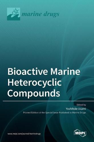 Cover image for Bioactive Marine Heterocyclic Compounds