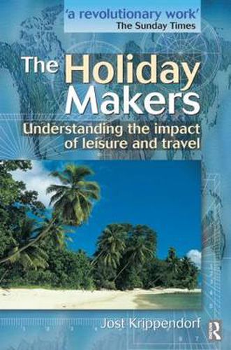 Cover image for The Holiday Makers: Understanding the impact of leisure and travel