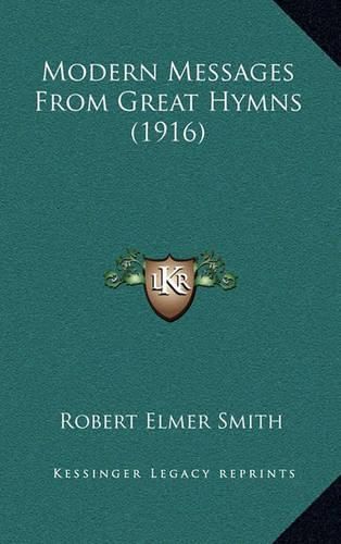 Modern Messages from Great Hymns (1916)