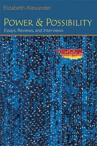 Power and Possibility: Essays, Reviews and Interviews