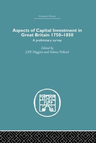 Cover image for Aspects of Capital Investment in Great Britain 1750-1850: A preliminary survey