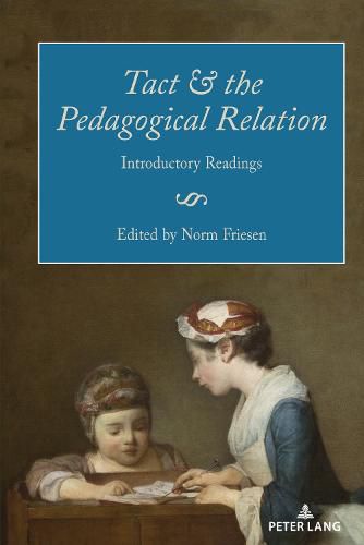 Cover image for Tact and the Pedagogical Relation: Introductory Readings