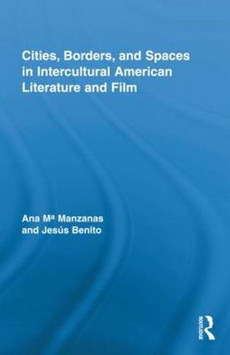 Cover image for Cities, Borders and Spaces in Intercultural American Literature and Film