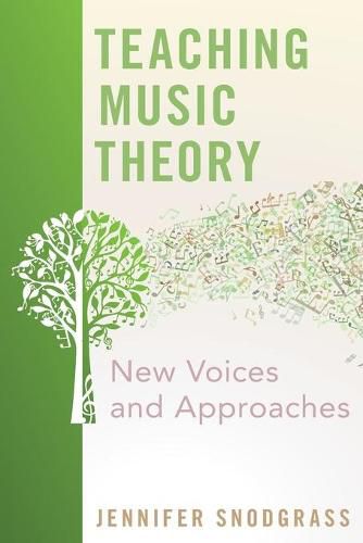 Cover image for Teaching Music Theory: New Voices and Approaches