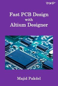 Cover image for Fast PCB Design with Altium Designer