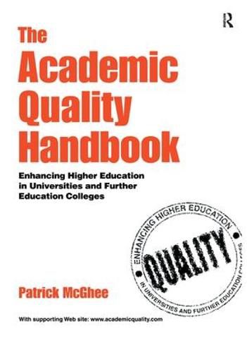 Cover image for The Academic Quality Handbook: Enhancing Higher Education in Universities and Further Education Colleges