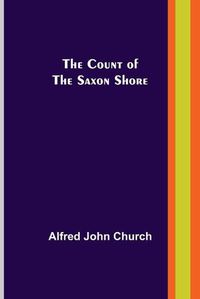 Cover image for The Count of the Saxon Shore