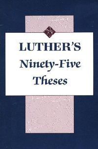 Cover image for Luthers's Ninety-Five Theses