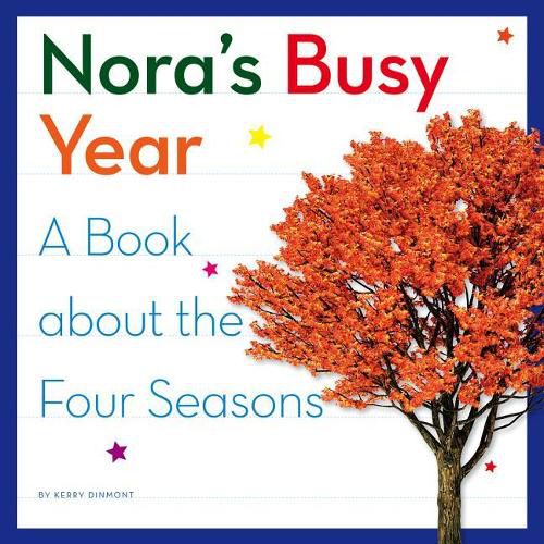 Cover image for Nora's Busy Year: A Book about the Four Seasons