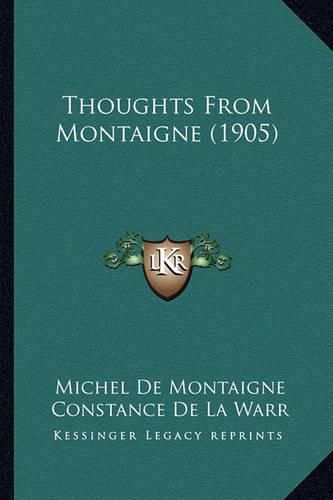 Thoughts from Montaigne (1905)