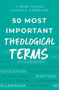 Cover image for 50 Most Important Theological Terms