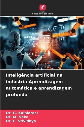 Cover image for Inteligencia artificial na industria Aprendizagem automatica e aprendizagem profunda