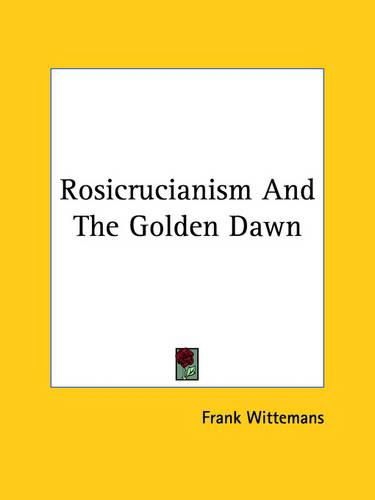 Cover image for Rosicrucianism and the Golden Dawn